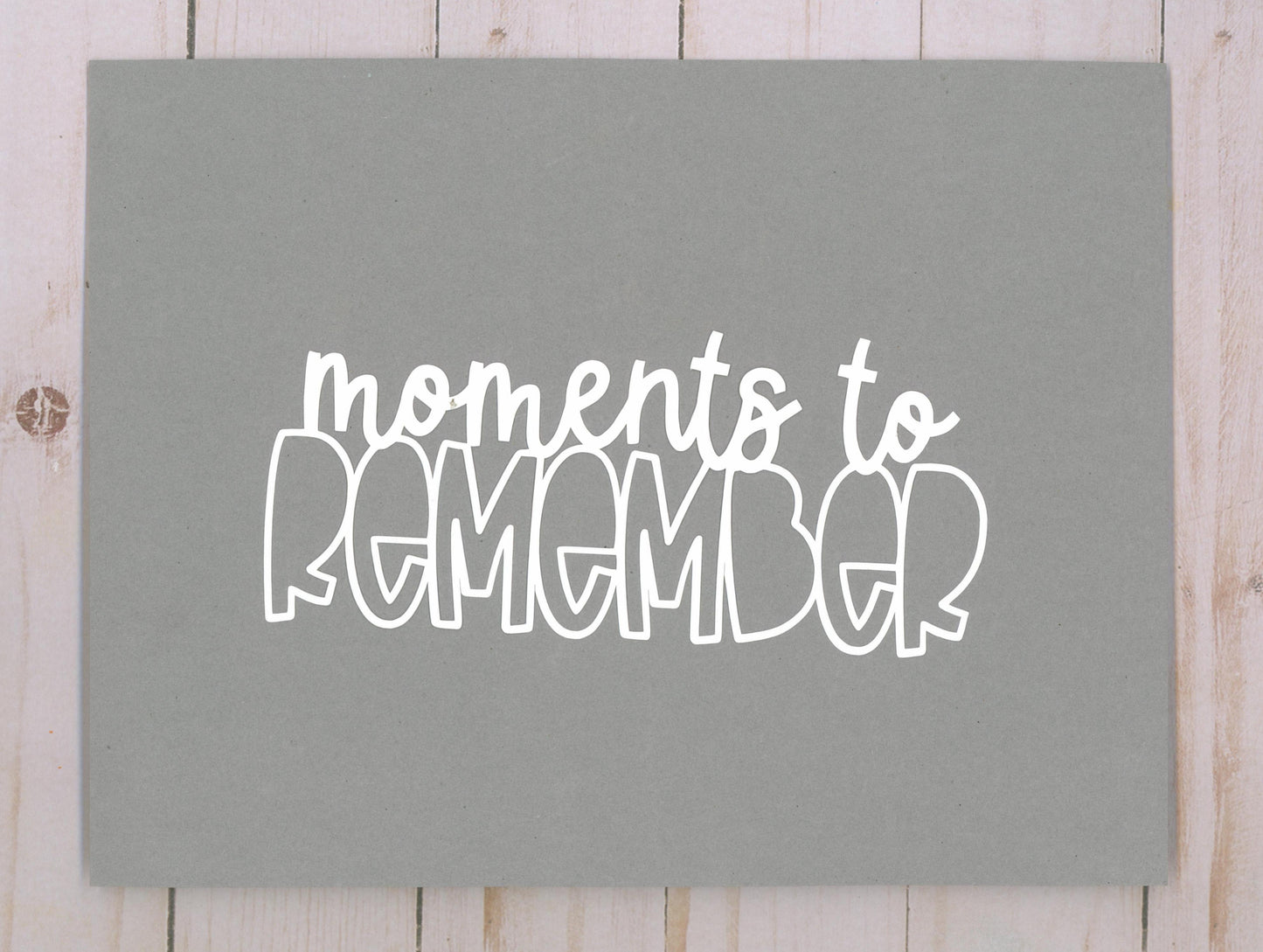 "Moments to Remember" Cardstock Cut