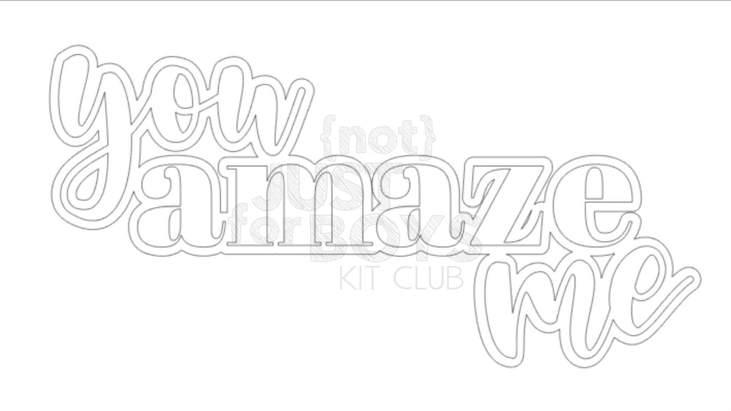 "You Amaze Me" Cut File