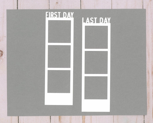 "First Day, Last Day" Cardstock Cuts