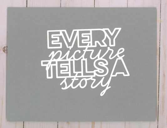 "Every Picture Tells a Story" Cardstock Cut
