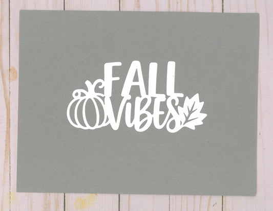 "Fall Vibes" Cardstock Cut