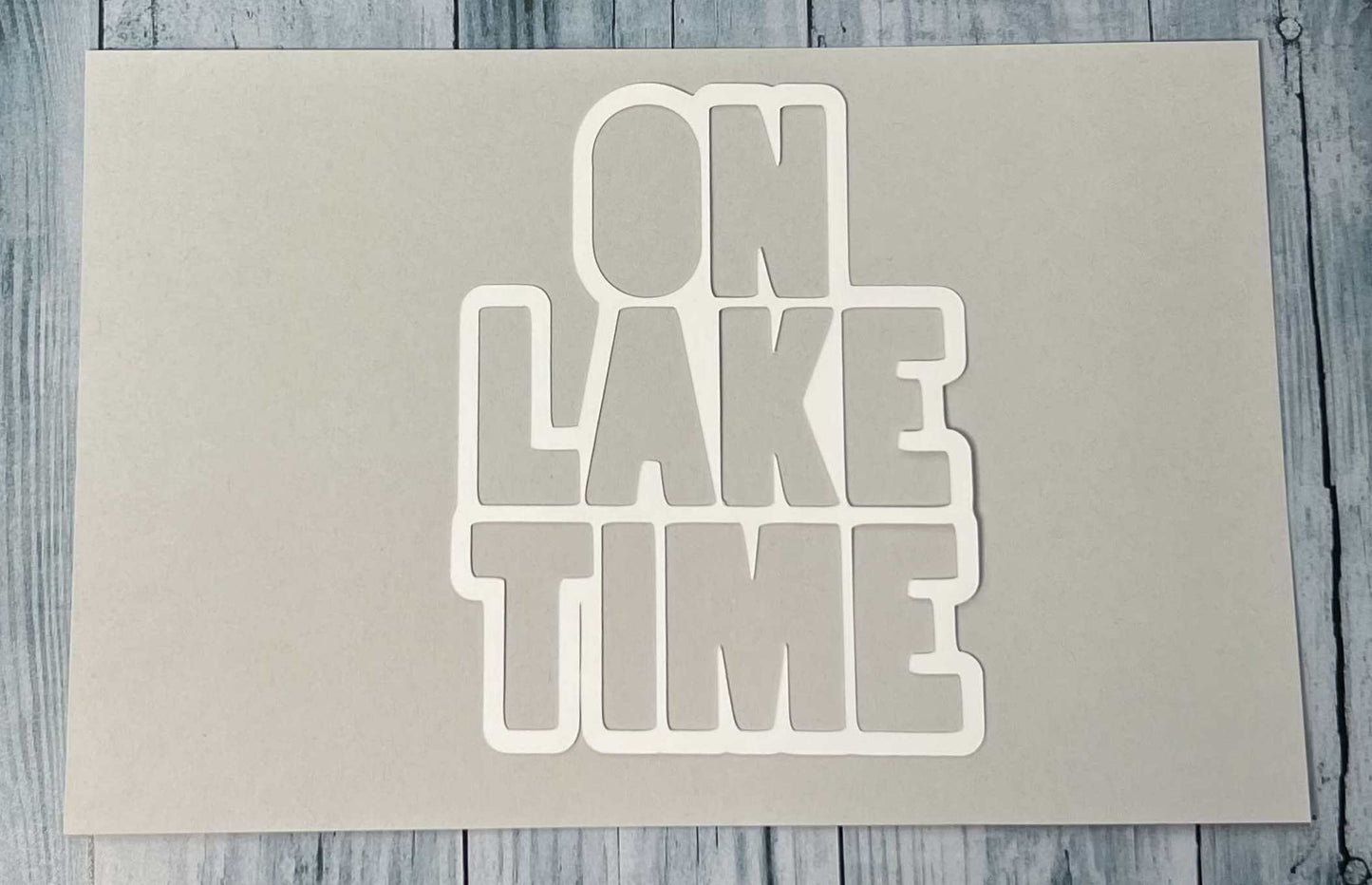 "Lake Time" Cardstock Cut