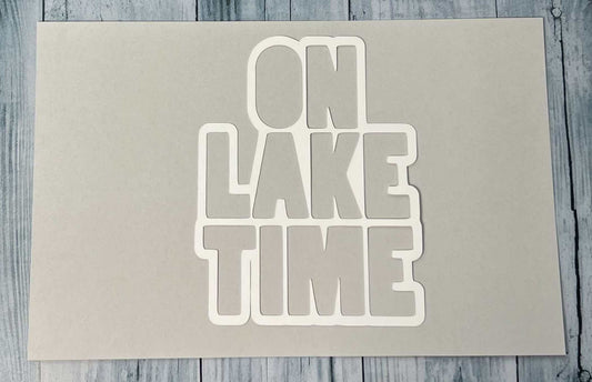 "Lake Time" Cardstock Cut