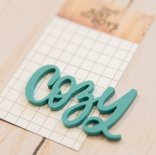 "Cozy" Acrylic Embellishment--JUST RESTOCKED!