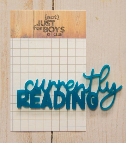 "Currently Reading" Acrylic Embellishment