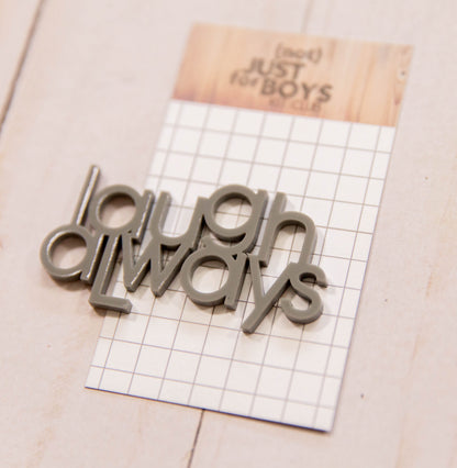 "Laugh Always" Acrylic Embellishments