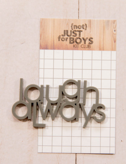 "Laugh Always" Acrylic Embellishments