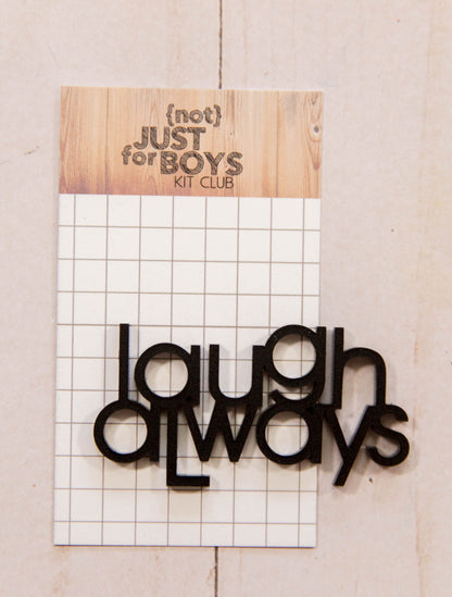 "Laugh Always" Acrylic Embellishments