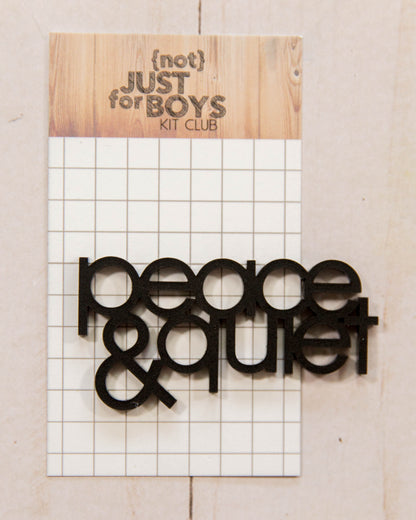 "Peace & Quiet" Acrylic Embellishments
