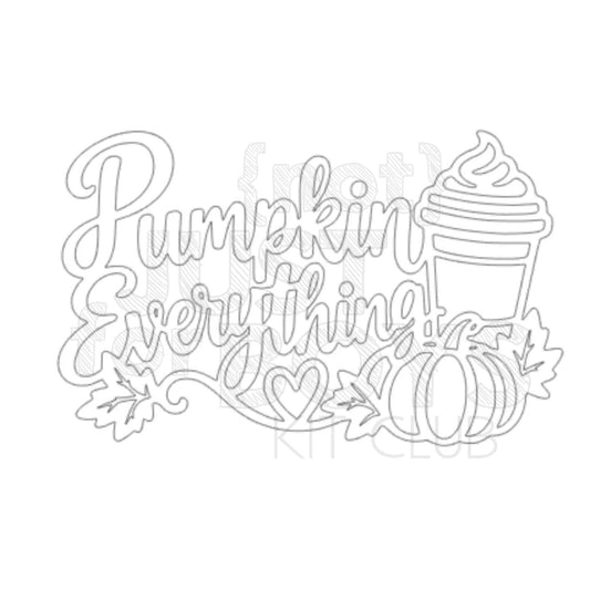 "Pumpkin Everything" DIGITAL Cut File