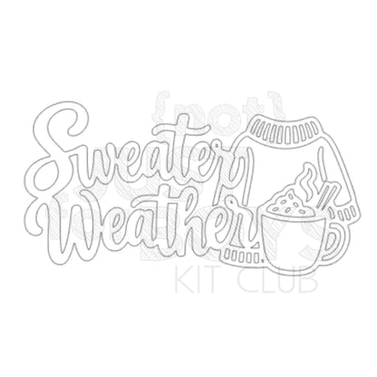 "Sweater Weather" DIGITAL Cut File