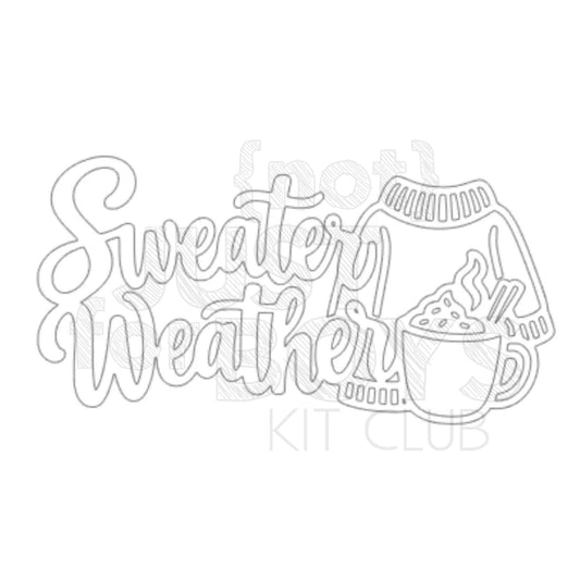 "Sweater Weather" DIGITAL Cut File