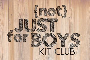 {Not} Just for Boys Kit Club