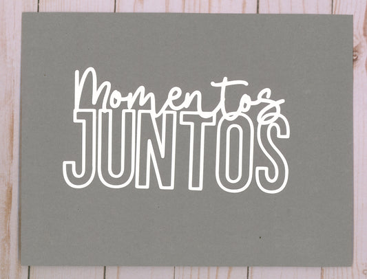 "Momentos Juntos" Cardstock Cut