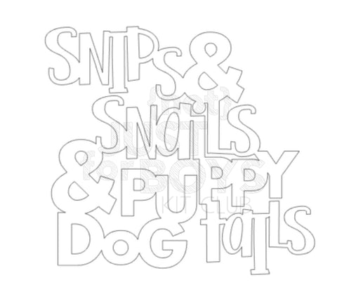 "Snips & Snails" Cut File