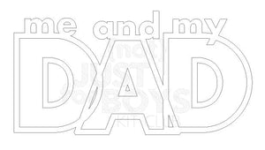 "Me & My Dad" Cut File